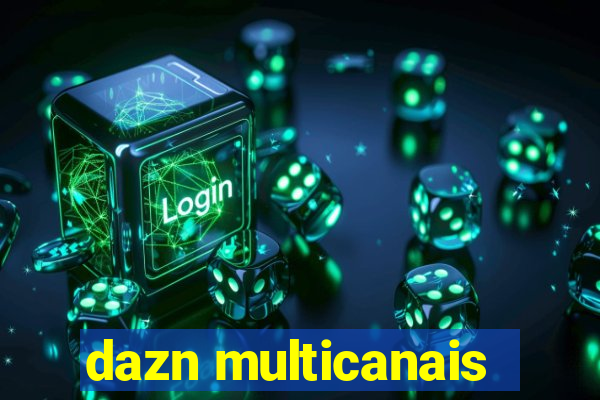 dazn multicanais